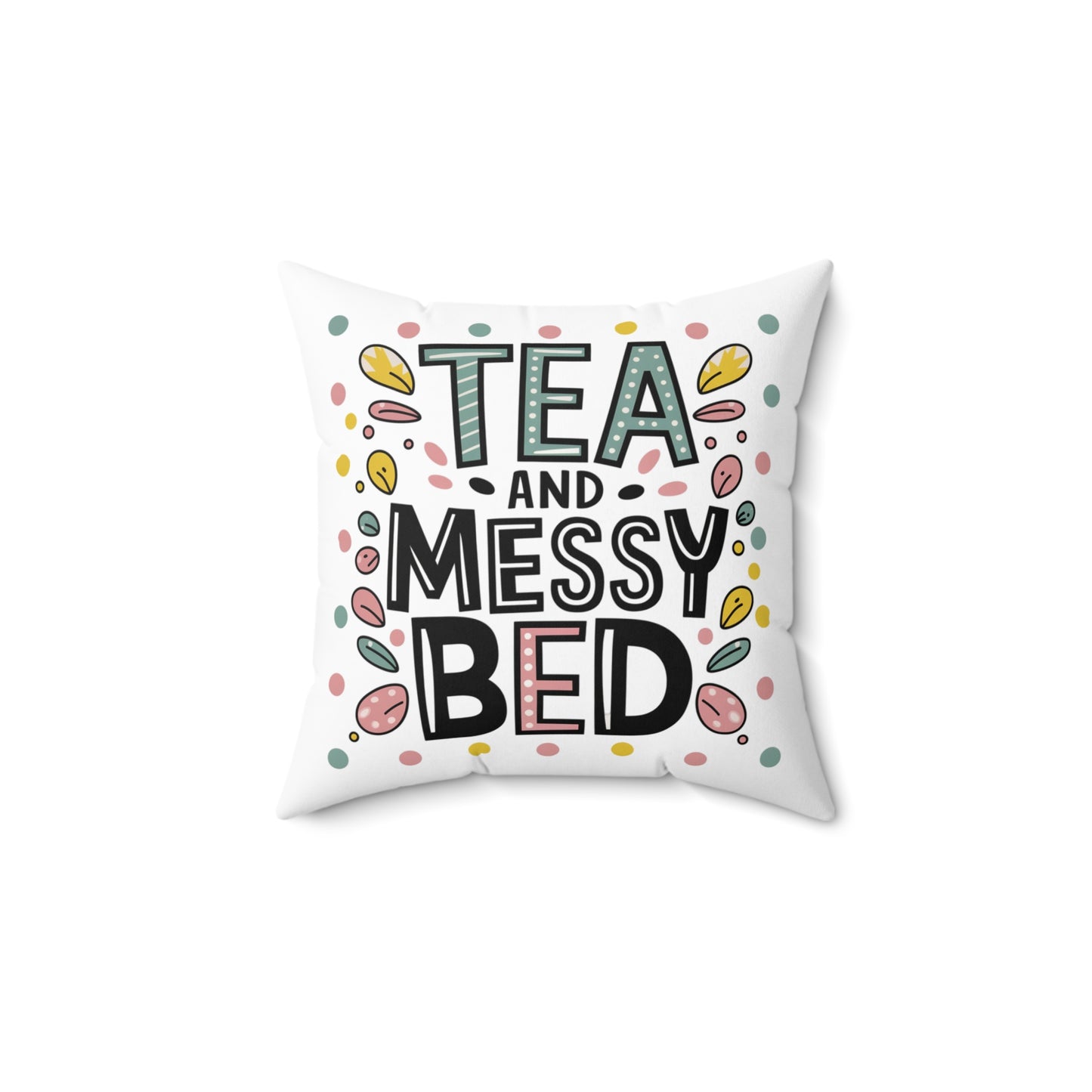Square Pillow - Tea and Messy Bed Themed Double Sided Printed Pillow