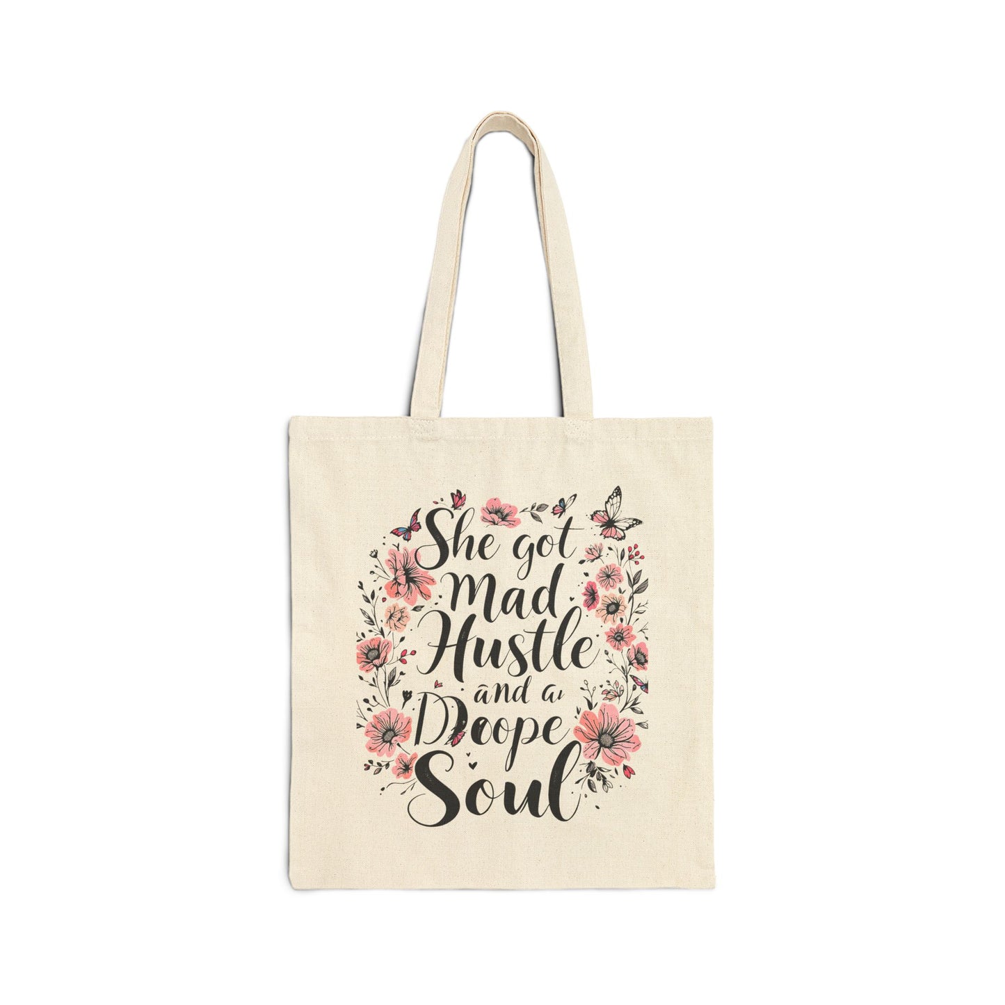 Inspirational Floral Tote Bag - She Got Mad Hustle and a Deep Soul, Eco-Friendly, Gift for Her, Reusable Shopping Bag, Daily Use