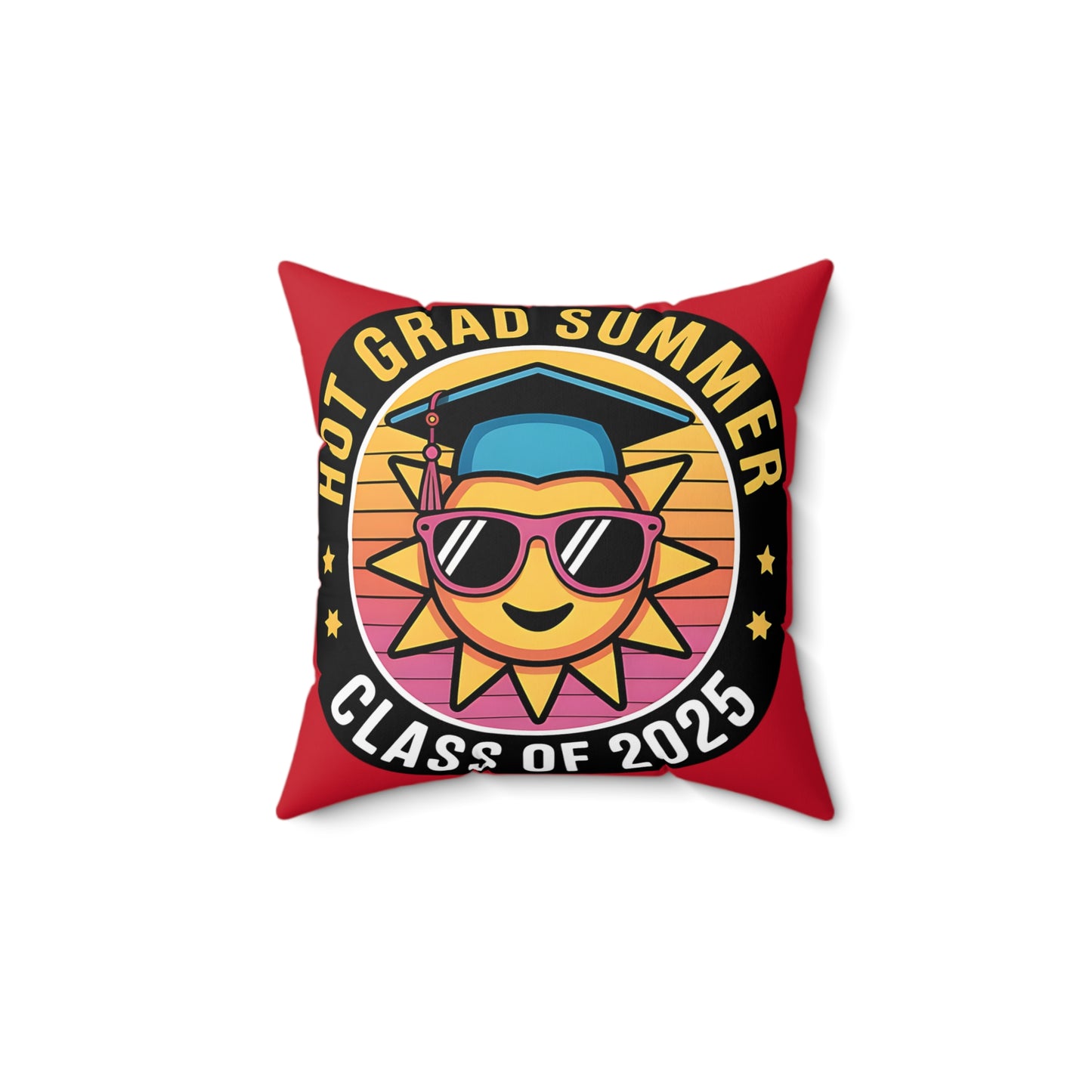 Graduation Themed Square Pillow - Hot Grad Summer Class of 2025