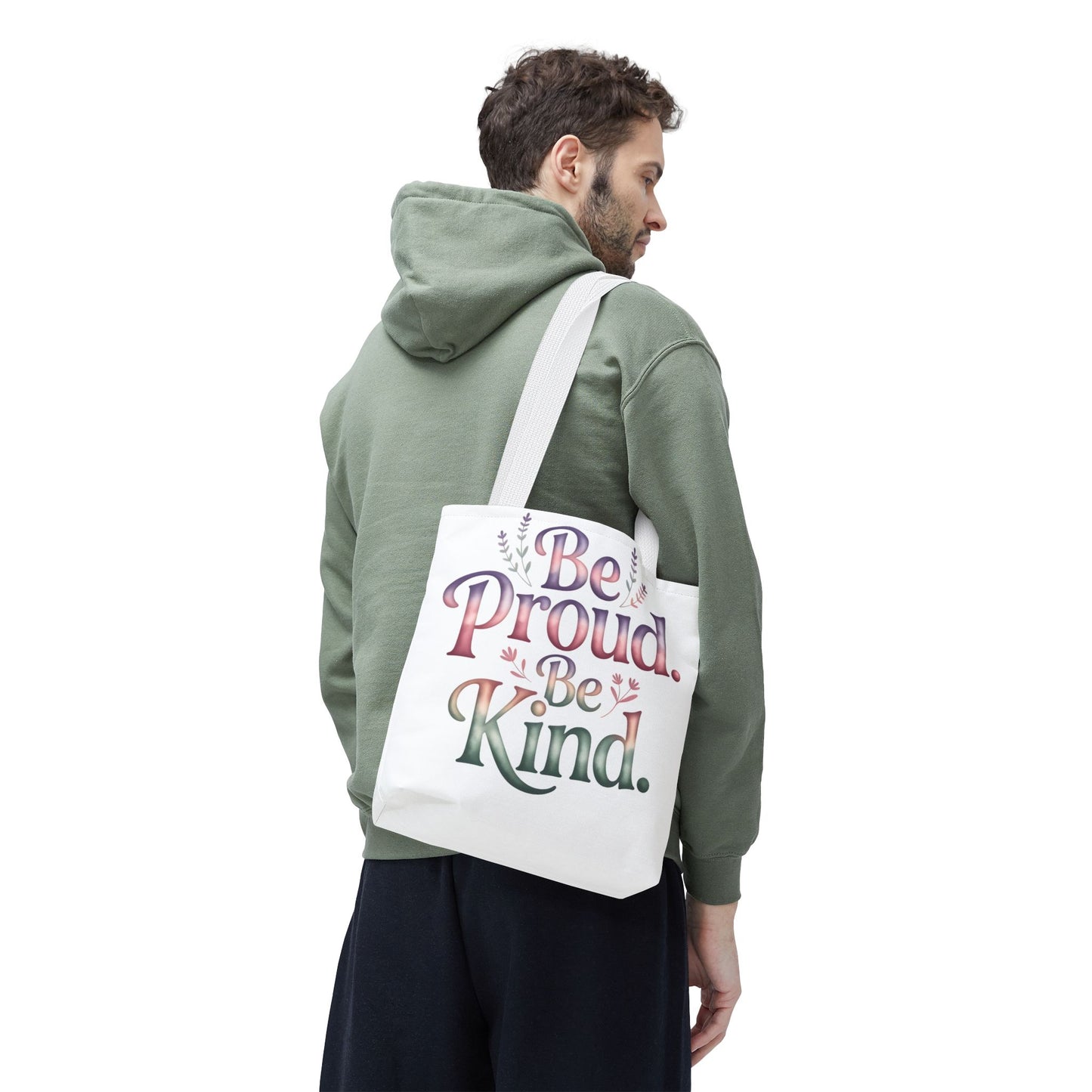 Be Proud Be Kind Tote Bag - Inspirational Quote Eco-Friendly Shopping Bag