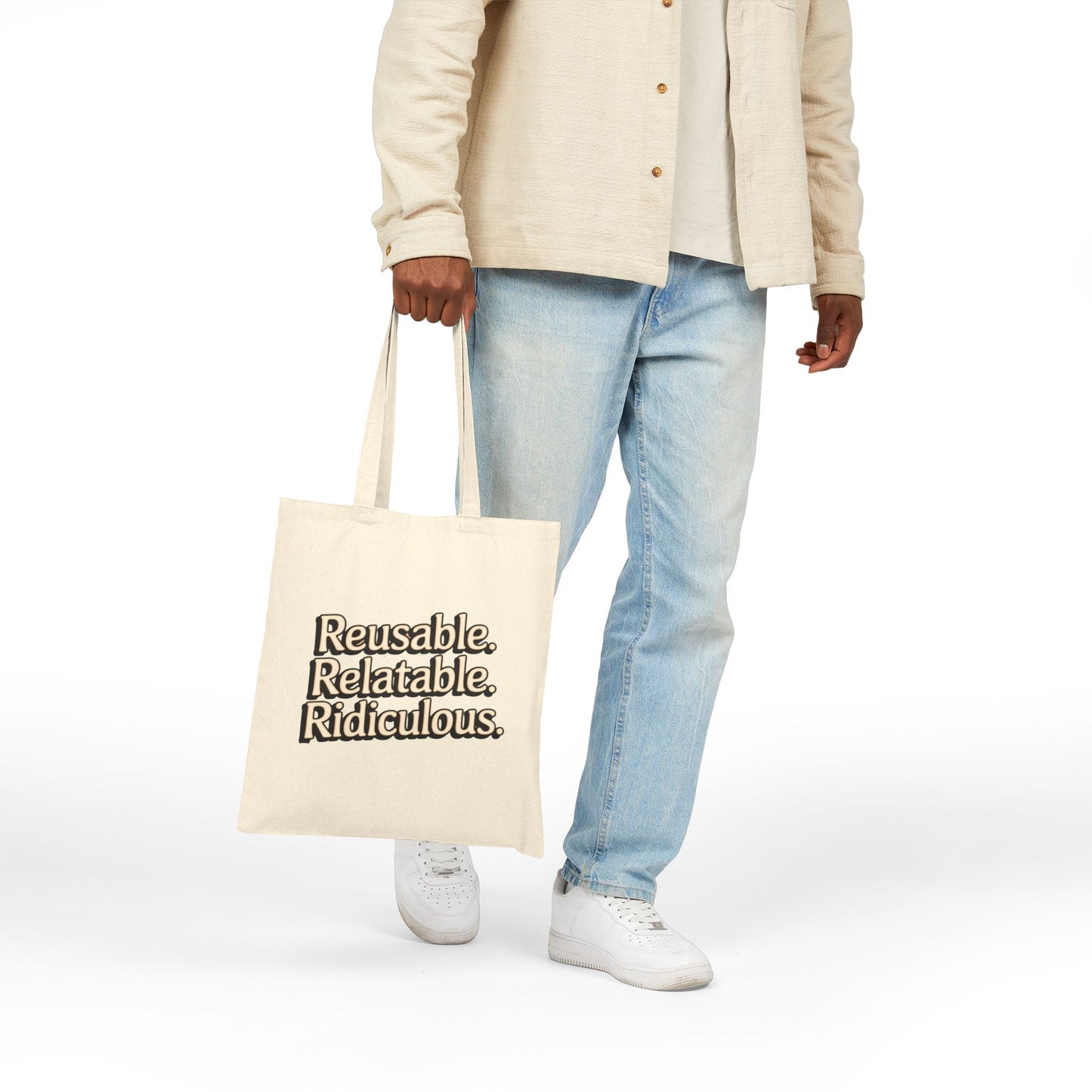 Reusable Relatable Ridiculous Cotton Canvas Tote Bag | Eco-Friendly Shopping Bag, Gift for Friends, Funny Tote, Everyday Use