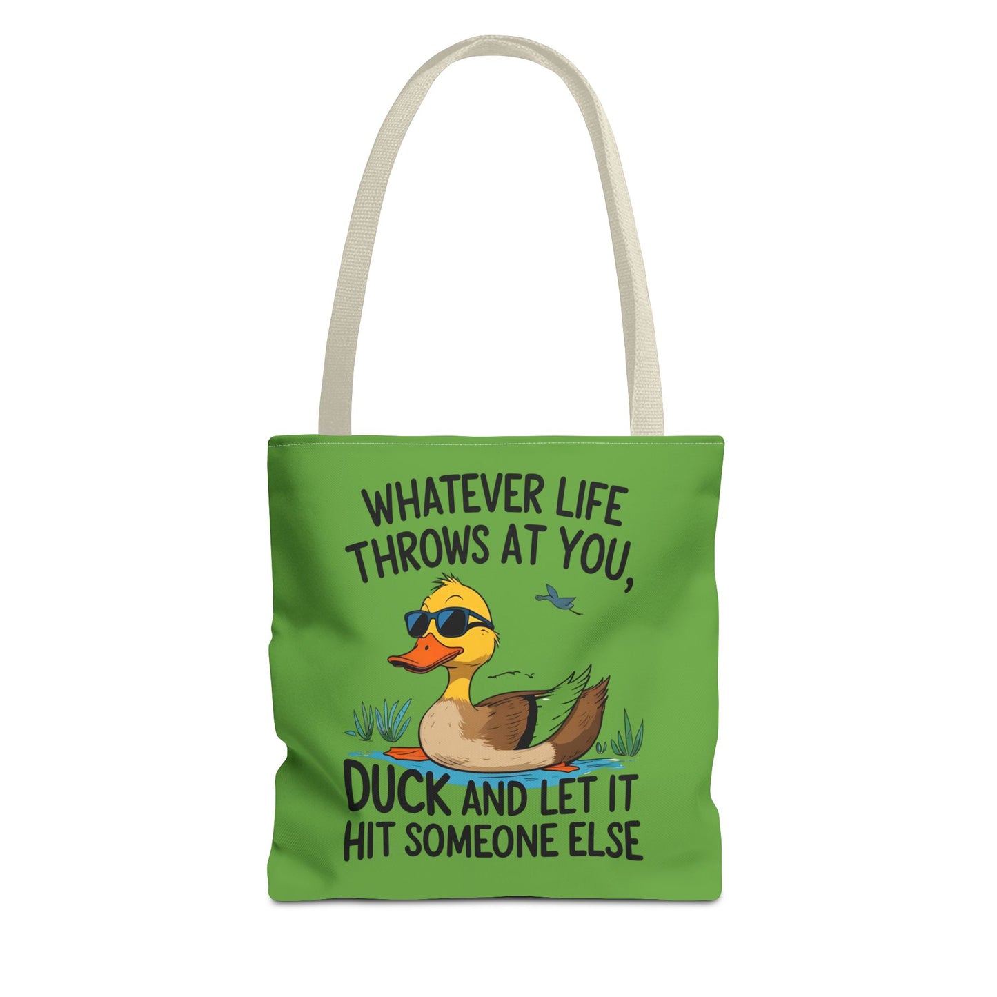 Whimsical Duck Tote Bag - “Whatever Life Throws at You, Duck and Let It Hit Someone Else”, Funny Gift, Everyday Use, Beach Bag, Shopping Bag