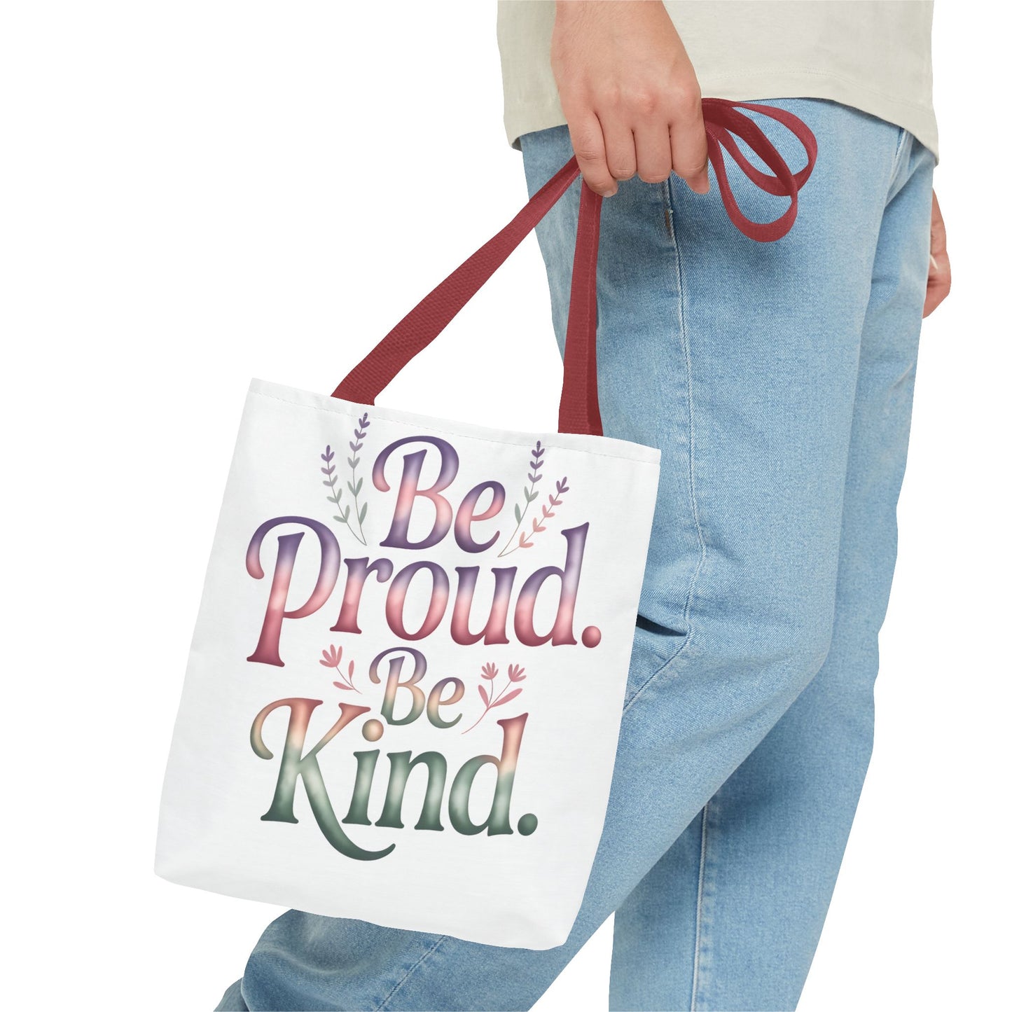 Be Proud Be Kind Tote Bag - Inspirational Quote Eco-Friendly Shopping Bag