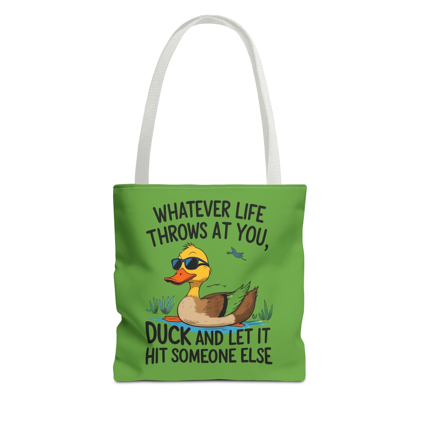 Whimsical Duck Tote Bag - “Whatever Life Throws at You, Duck and Let It Hit Someone Else”, Funny Gift, Everyday Use, Beach Bag, Shopping Bag