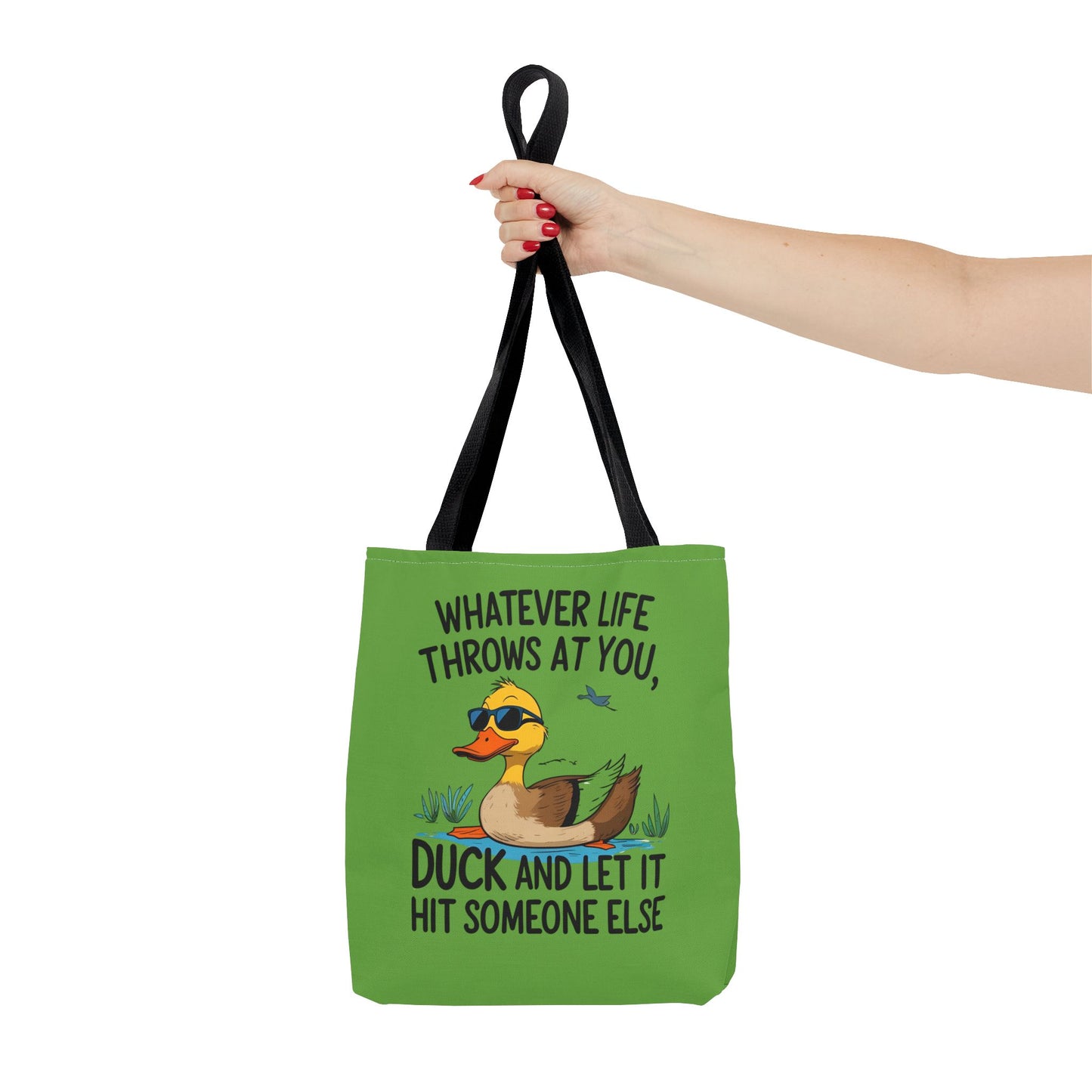 Whimsical Duck Tote Bag - “Whatever Life Throws at You, Duck and Let It Hit Someone Else”, Funny Gift, Everyday Use, Beach Bag, Shopping Bag