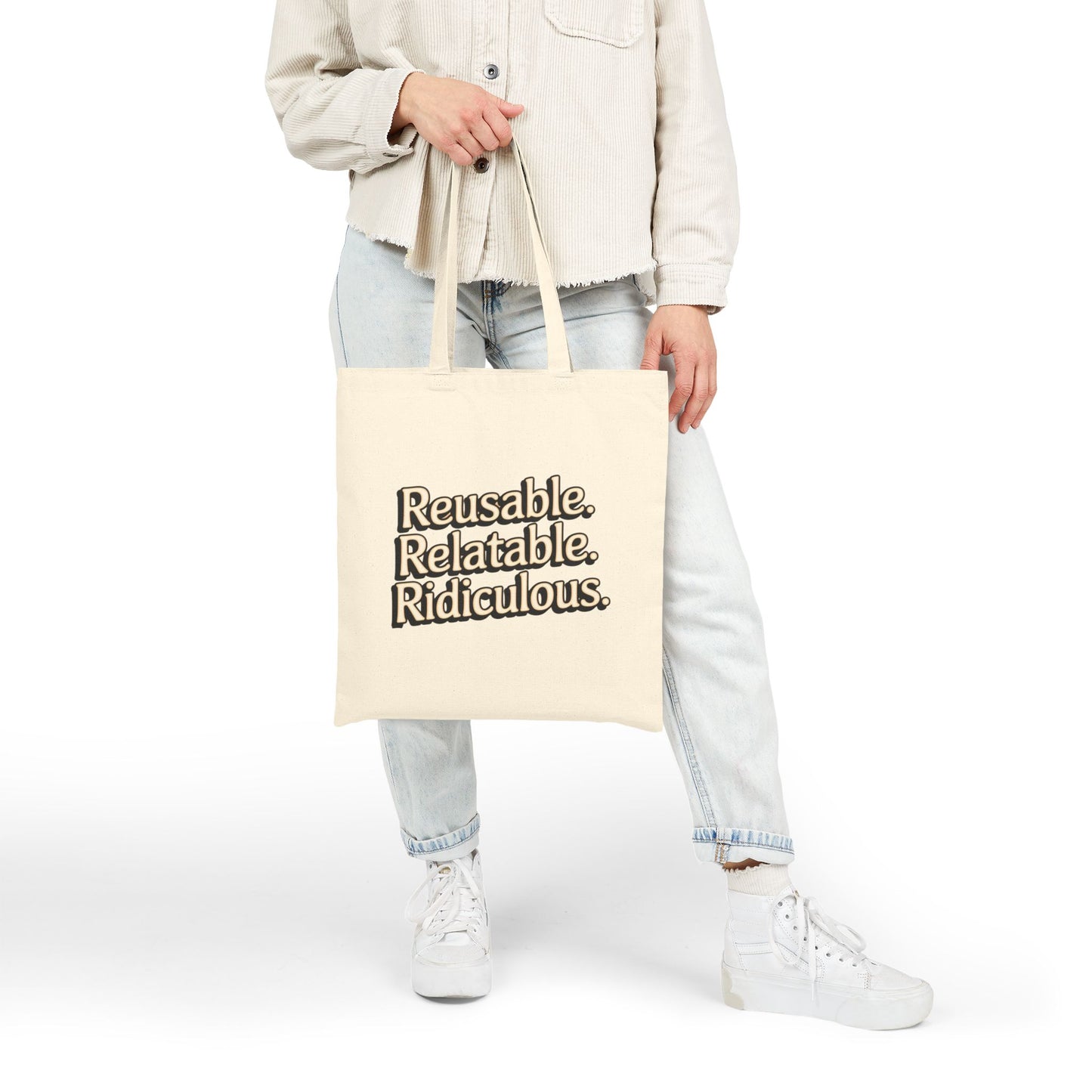 Reusable Relatable Ridiculous Cotton Canvas Tote Bag | Eco-Friendly Shopping Bag, Gift for Friends, Funny Tote, Everyday Use