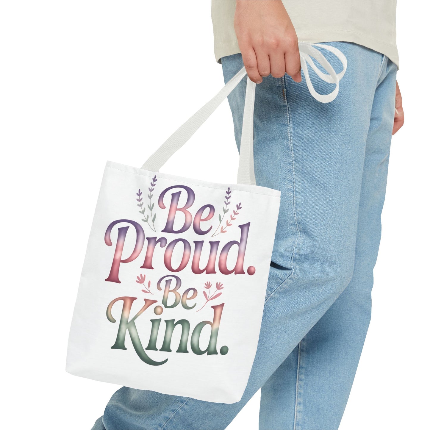 Be Proud Be Kind Tote Bag - Inspirational Quote Eco-Friendly Shopping Bag