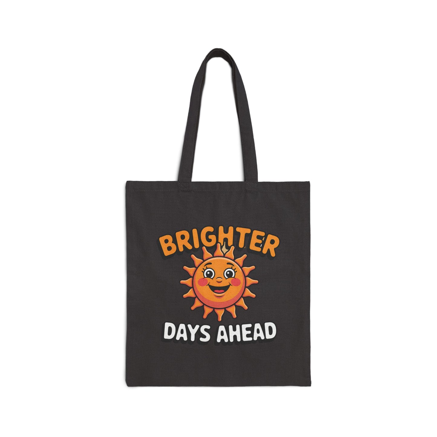 Bright Sun Tote Bag - Brighter Days Ahead, Eco-Friendly Canvas Bag, Summer Accessory, Fun Gift for Friends, Beach Bag, Everyday Shopper