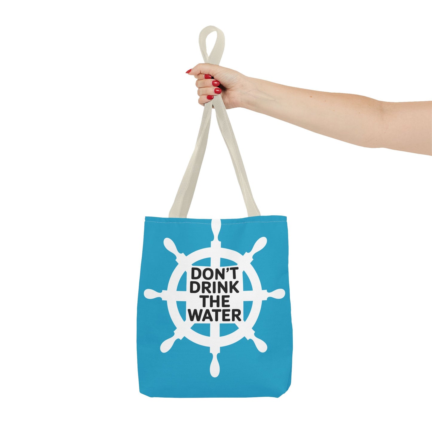Nautical Tote Bag - Don't Drink the Water - Beach Accessory, Travel Bag, Eco-Friendly Shopping, Gift for Sailors, Summer Vibes
