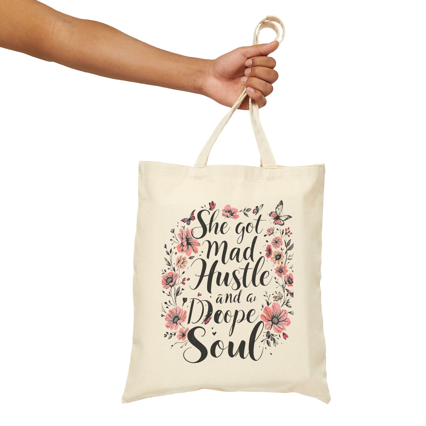 Inspirational Floral Tote Bag - She Got Mad Hustle and a Deep Soul, Eco-Friendly, Gift for Her, Reusable Shopping Bag, Daily Use