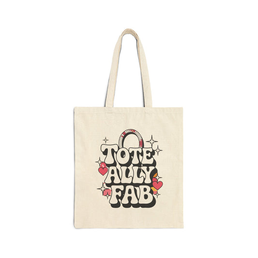 Tote Bag - Toteally Fab Canvas Bag for Everyday Use, Reusable Shopping Bag, Gift for Her, Fun & Trendy Accessory