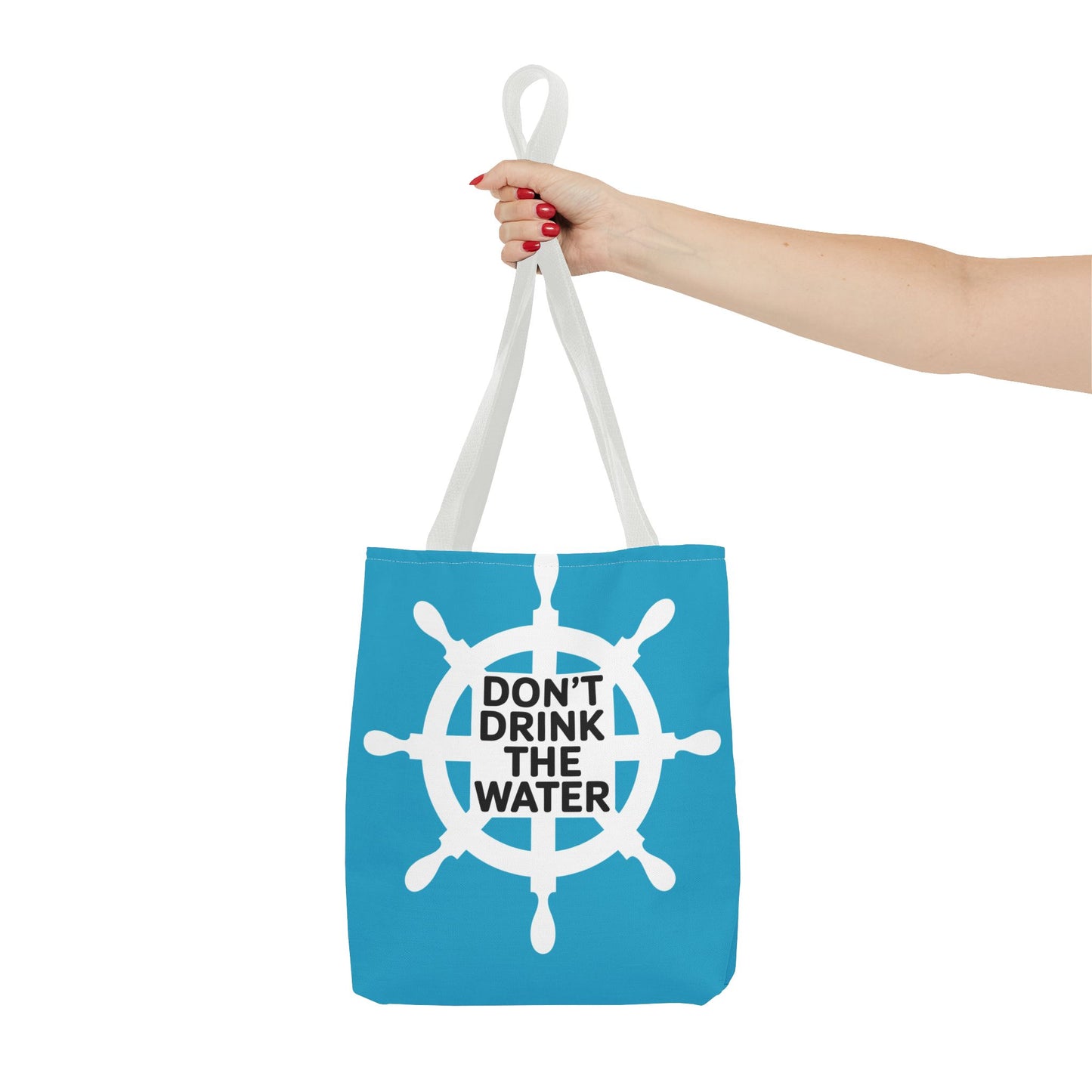 Nautical Tote Bag - Don't Drink the Water - Beach Accessory, Travel Bag, Eco-Friendly Shopping, Gift for Sailors, Summer Vibes