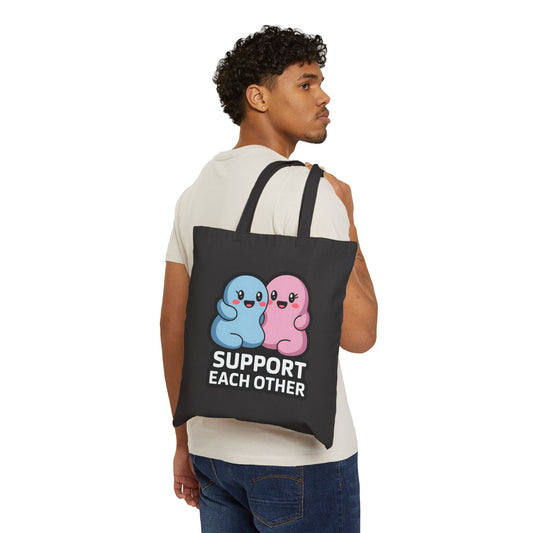 Support Each Other Cotton Canvas Tote Bag, Eco-Friendly Tote, Gift for Friends, Cute Tote Bag for Shopping, Motivational Bag
