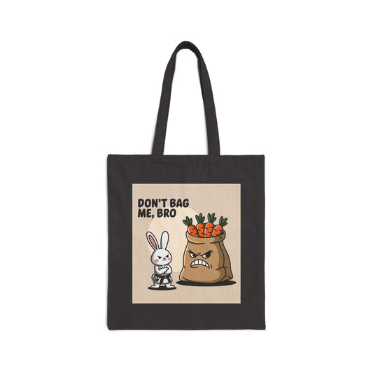 Funny Cotton Canvas Tote Bag - Don't Bag Me, Bro | Reusable Shopping Bag, Eco-Friendly Tote, Gift for Bunny Lovers, Quirky Market Bag