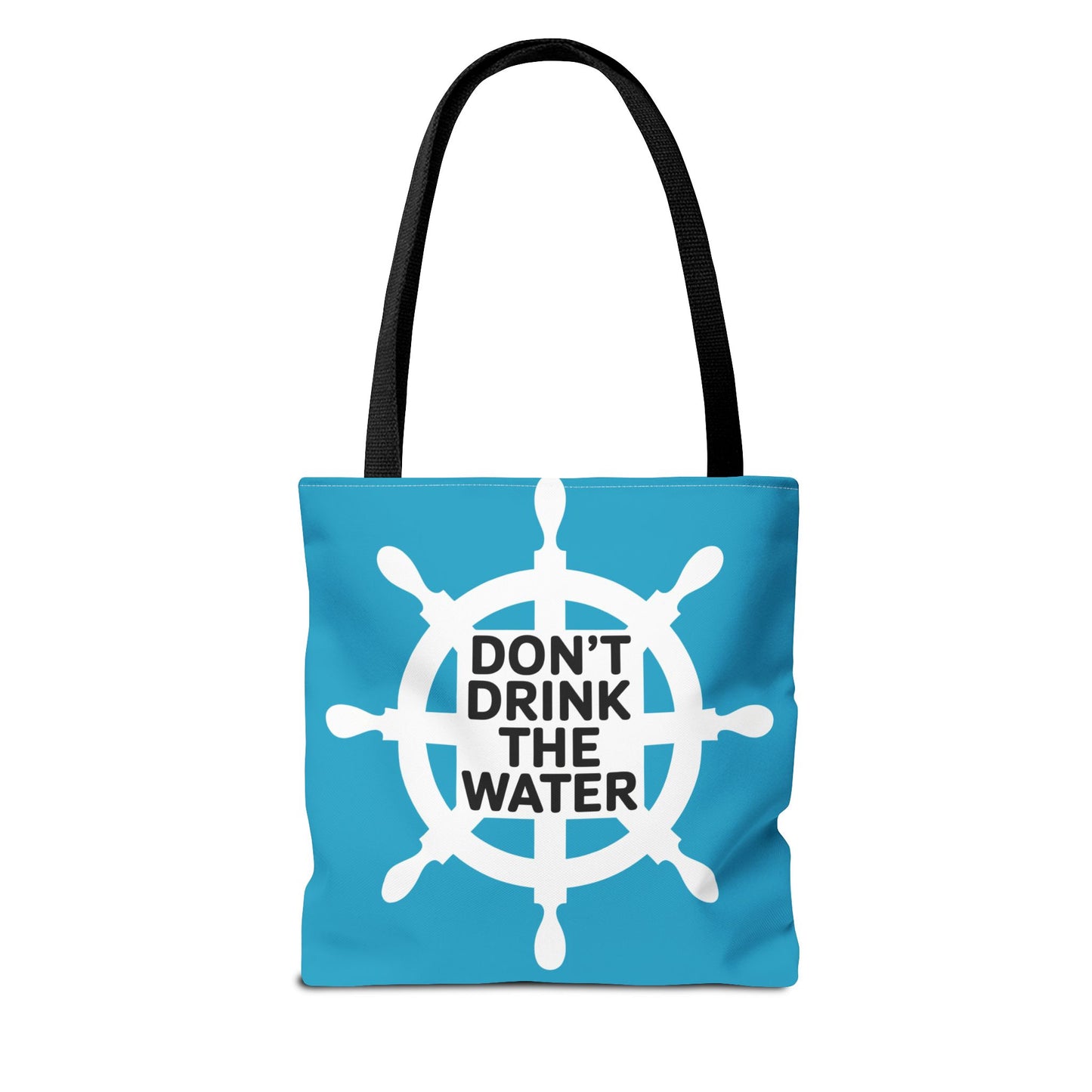 Nautical Tote Bag - Don't Drink the Water - Beach Accessory, Travel Bag, Eco-Friendly Shopping, Gift for Sailors, Summer Vibes