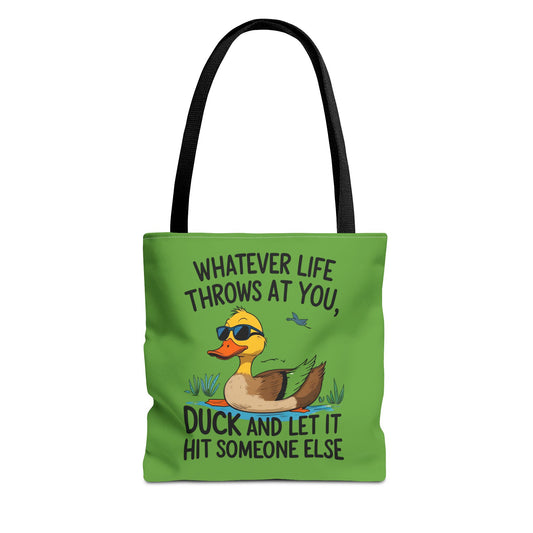 Whimsical Duck Tote Bag - “Whatever Life Throws at You, Duck and Let It Hit Someone Else”, Funny Gift, Everyday Use, Beach Bag, Shopping Bag