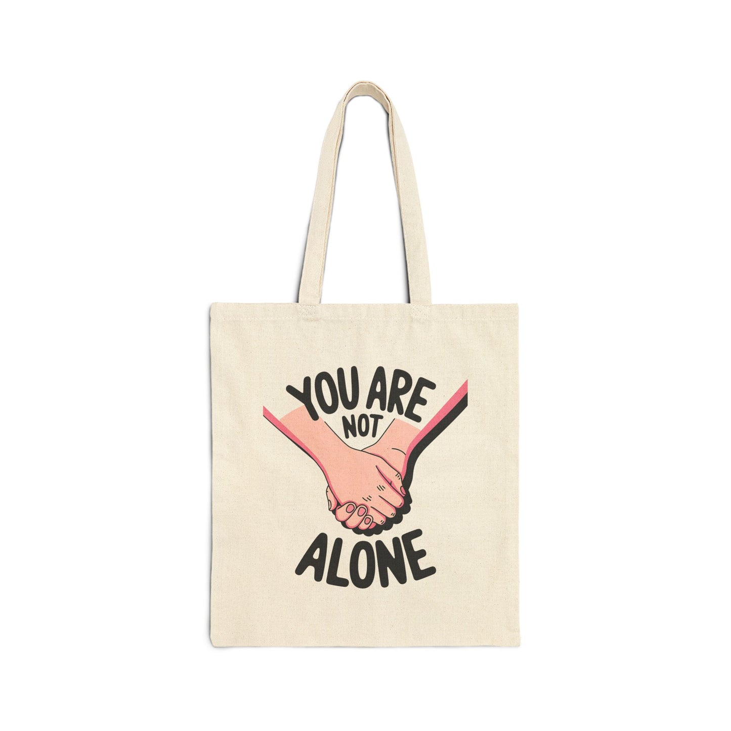 Empowering Cotton Canvas Tote Bag - "You Are Not Alone" - Supportive Gift, Eco-Friendly Shopper, Mental Health Awareness, Friendship