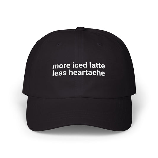 More Iced Latte Less Heartache Dad Cap - Casual Black Cap for Coffee Lovers