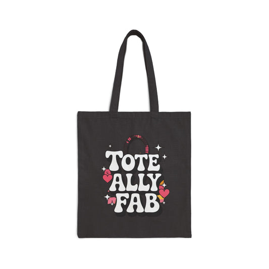 Tote Bag - Toteally Fab Canvas Bag for Everyday Use, Reusable Shopping Bag, Gift for Her, Fun & Trendy Accessory