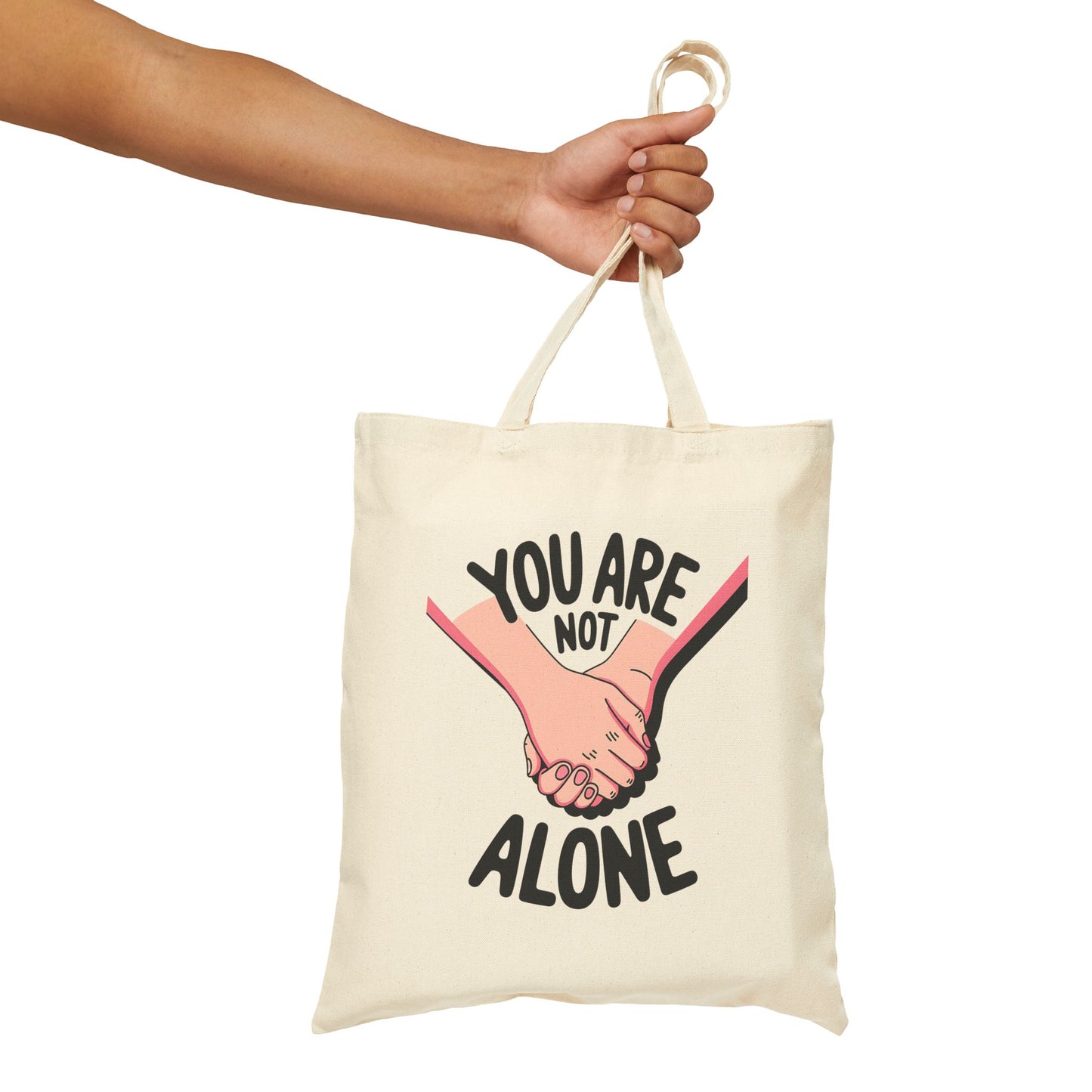 Empowering Cotton Canvas Tote Bag - "You Are Not Alone" - Supportive Gift, Eco-Friendly Shopper, Mental Health Awareness, Friendship