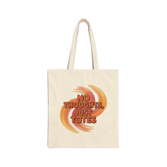 No Thoughts, Just Totes Cotton Canvas Tote Bag | Eco-Friendly Shopping Bag, Gift for Friend, Carryall, Beach Bag, Market Tote