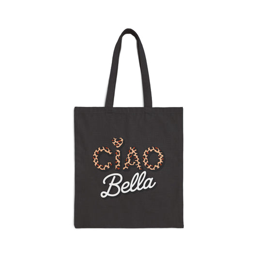 Ciao Bella Tote Bag, Stylish Reusable Bag, Eco-Friendly Grocery Tote, Fashion Accessory, Gift for Her, Chic Shopping Bag