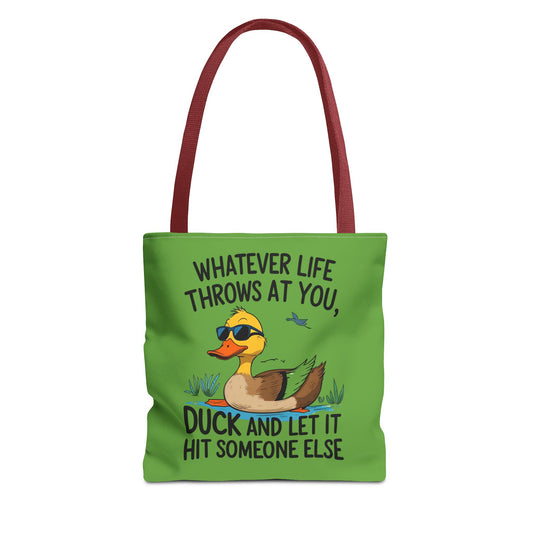 Whimsical Duck Tote Bag - “Whatever Life Throws at You, Duck and Let It Hit Someone Else”, Funny Gift, Everyday Use, Beach Bag, Shopping Bag