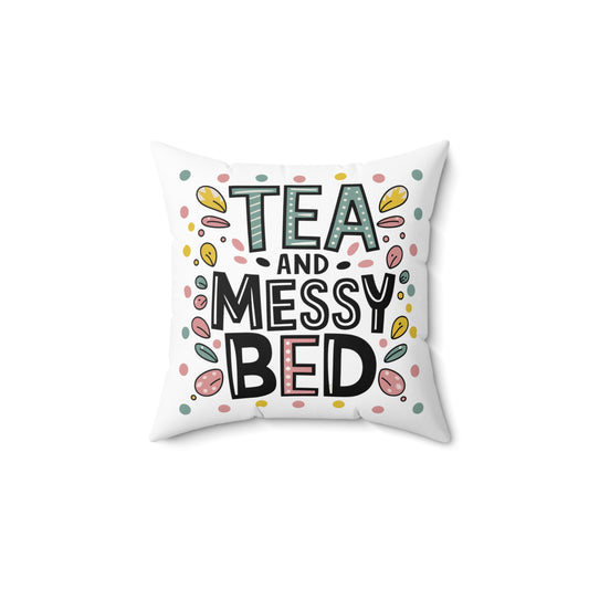 Square Pillow - Tea and Messy Bed Themed Double Sided Printed Pillow