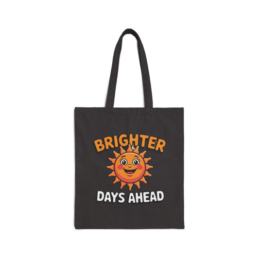 Bright Sun Tote Bag - Brighter Days Ahead, Eco-Friendly Canvas Bag, Summer Accessory, Fun Gift for Friends, Beach Bag, Everyday Shopper