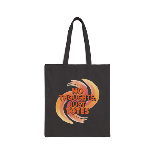 No Thoughts, Just Totes Cotton Canvas Tote Bag | Eco-Friendly Shopping Bag, Gift for Friend, Carryall, Beach Bag, Market Tote
